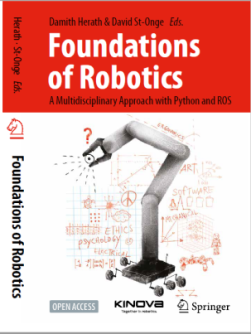Book cover : Foundations of Robotics, A Multidisciplinary Approach with Python and ROS, auteurs David St-Onge et Damith Herath, 