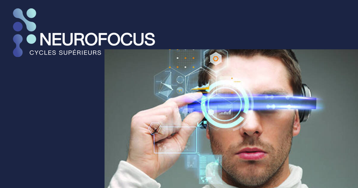 NEUROFOCUS - Formations avancées en technologies et neurosciences.
