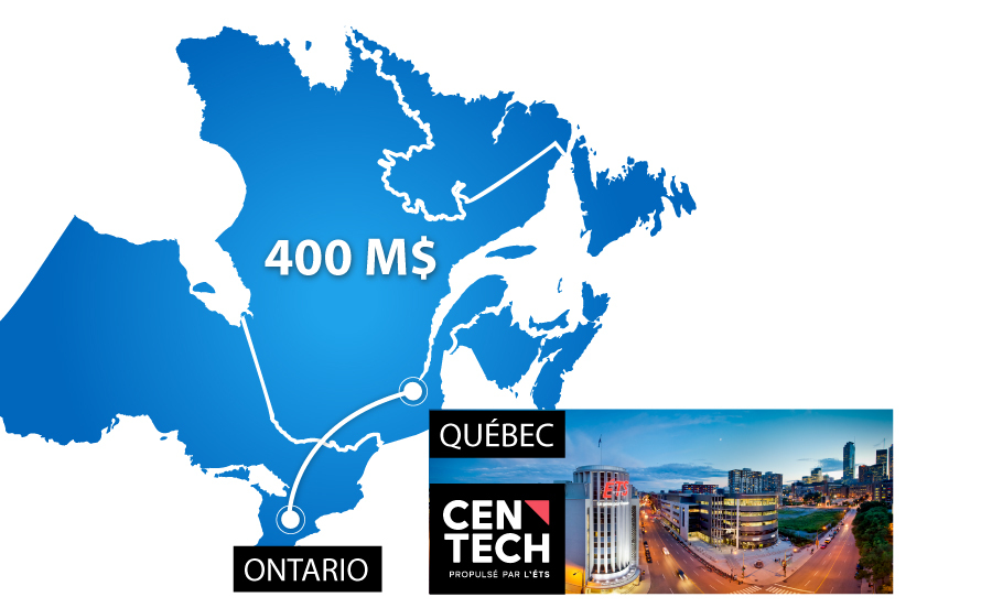 Centech Québec, innovation à 400M$, liant Ontario et Québec.