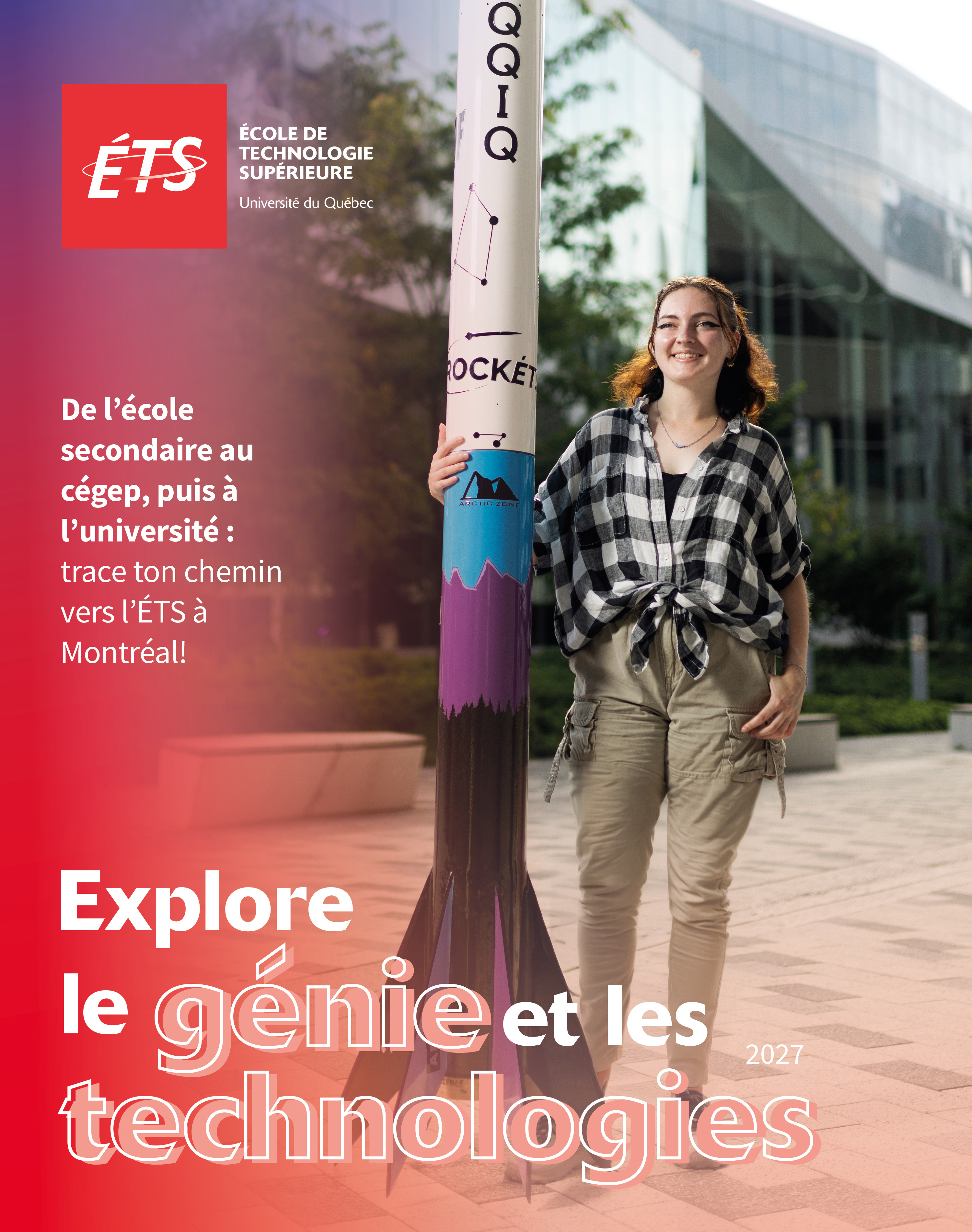 De l'école au cégep, puis à l'université, explore le génie et les technologies à l'ÉTS à Montréal !